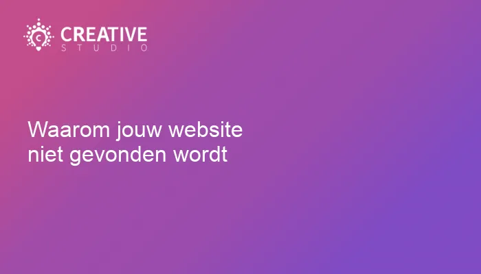 Waarom jouw website niet gevonden wordt