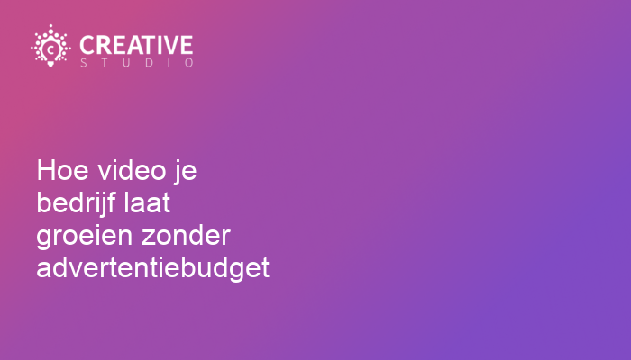 Hoe video je bedrijf laat groeien zonder advertentiebudget
